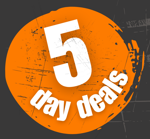 5 DAY DEALS